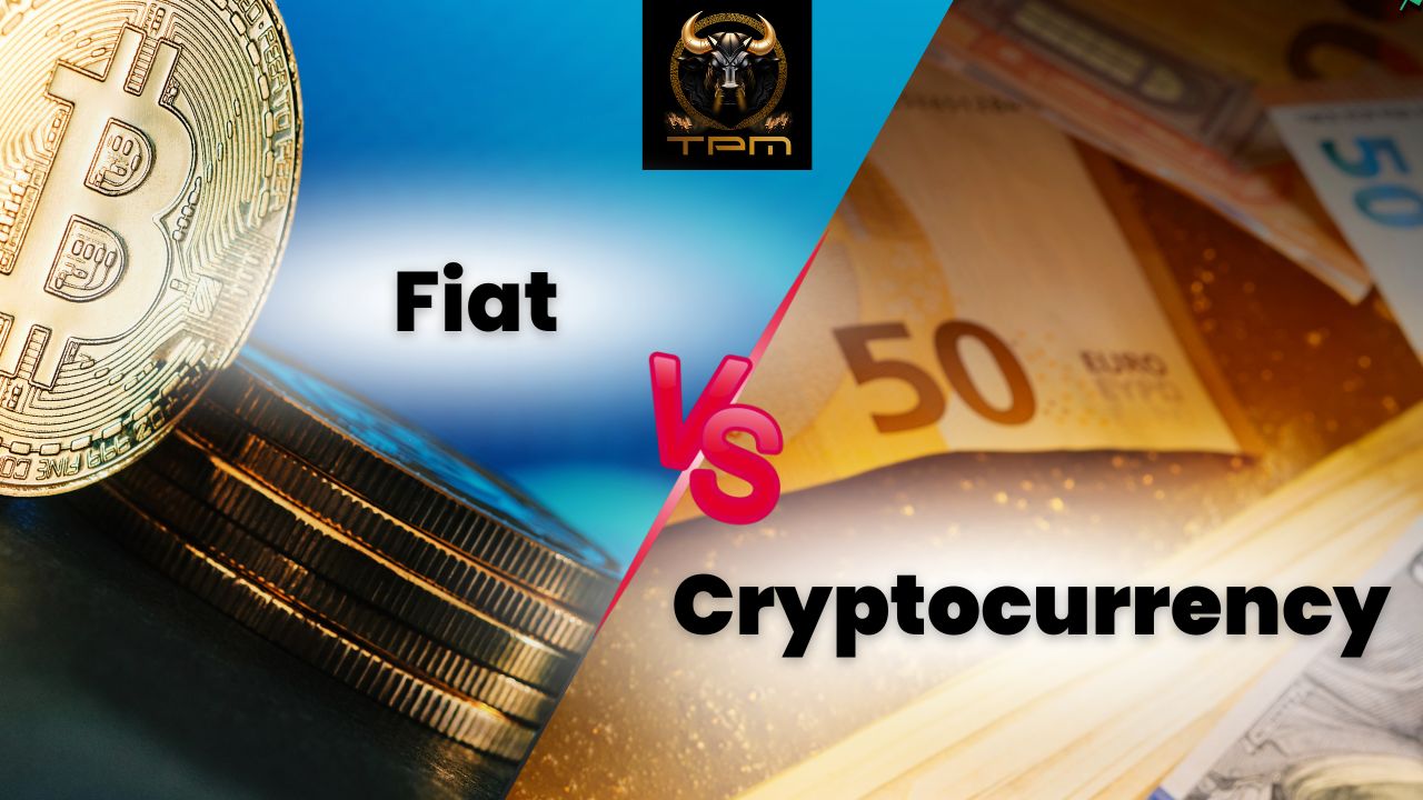 Fiat vs Cryptocurrency